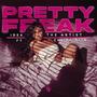 Pretty Freak (feat. Chiief Diin) [Explicit]