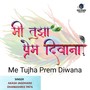 Me Tujha Prem Diwana