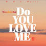 Do You Love me