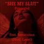 SHE MY SLUT (Explicit)