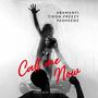 CALL ME NOW (feat. TIKON PREEZY & PASHKENZ)