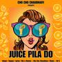 Juice Pila Do (Explicit)