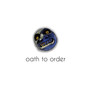 Oath to Order (From 