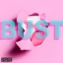 Bust (Explicit)