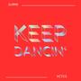 KEEP DANCIN'