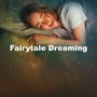 Fairytale Dreaming