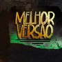 Melhor Versão (Explicit)