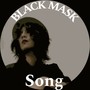 Black Mask Song