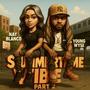 Summertime Vibe part 2 (feat. Young Wyse & Nay Blanco) [Explicit]