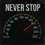 Never Stop