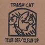 Trash Cat/Tear Off/Clean Up (Explicit)