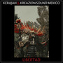 Kerajah & Krezaion Sound Mexico Libertad