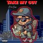 Take my cut. (Explicit)