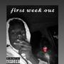 First Week Out (Explicit)