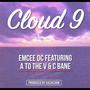 Cloud 9 (feat. A to the V & C Bane) [Explicit]