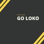 Go Loko (Explicit)