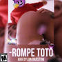 Rompe Toto (Explicit)