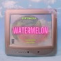 Watermelon (Explicit)