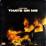 That's On Me (Explicit)