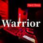 Warrior (Hard Bass)