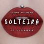 Solteira (Explicit)