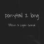 ponytail 2 long (Explicit)