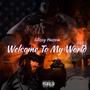 Welcome To My World (Explicit)