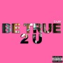 Be True 2 U (Explicit)