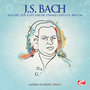 J.S. Bach: Wachet auf, ruft uns die Stimme Cantata, BWV 140 (Digitally Remastered)
