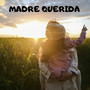 Madre querida