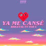 Ya me cansé (Explicit)