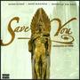 Save You (feat. Kapo DiKaprio & Maverick The Poet) [Explicit]