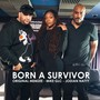 Born a Survivor