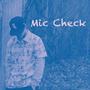 Mic Check (Explicit)