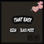 That Easy (feat. Black Moses) [Explicit]