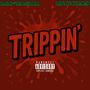 Trippin' (feat. BUCK$) [Explicit]