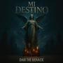 Mi Destino (Explicit)