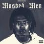 Masked men (Explicit)