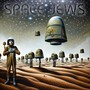 Space Jews (Explicit)