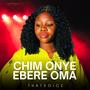 Chim Onye Ebere Oma