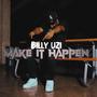 Make It Happen (Explicit)