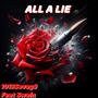 All A Lie (feat. Swain) [Explicit]