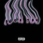 **** you (Explicit)