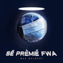 Sé prèmié fwa (Explicit)