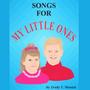 Songs for My Little Ones