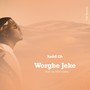 Worgbe Jeke (Explicit)