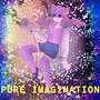 PURE IMAGINATION