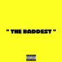 The Baddest (Explicit)