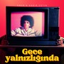 Gece Yalnızlığında