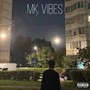 Mk Vibes (Explicit)